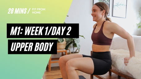 M1: Week 1/Day 2 - Upper Body + Core